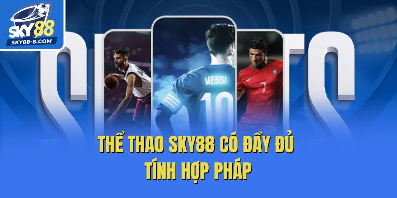 Thể thao Sky88 có đầy đủ tính hợp pháp